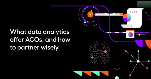 What data analytics offer ACOs, and how to partner wisely